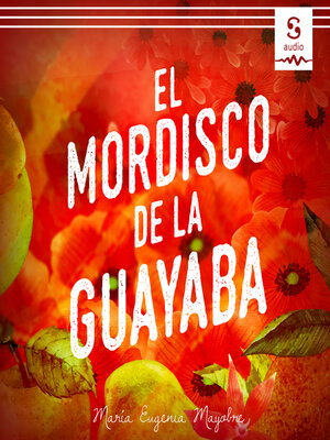cover image of El mordisco de la guayaba